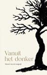 Vanuit het donker - Marion Van de Langerijt - 9789465460994