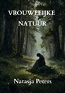 Vrouwelijke Natuur - Natasja Peters - 9789465466415