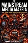 De Mainstream Mediamaffia - Frank Libertas - 9789465469676