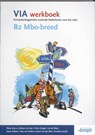 VIA / B2 Mbo-breed / deel Werkboek - WYNIA, E.H. & KRUGER, H. / Belt, R. van den - 9789490013035