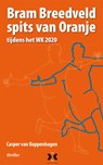 Bram Breedveld spits van Oranje - Casper van Koppenhagen - 9789490217471