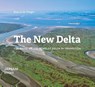 The new delta - Bianca de Vlieger - 9789490322748
