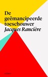 De geemancipeerde toeschouwer - Jacques Ranciere - 9789490334147