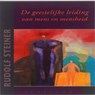 De geestelijke leiding van mens en mensheid - Rudolf Steiner - 9789490455163