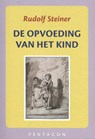 De opvoeding van het kind - Rudolf Steiner - 9789490455781