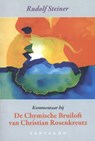 Kommentaar bij De Chymische bruiloft van Christian Rosenkreutz - Rudolf Steiner - 9789490455965