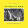 Parkstad Arnhem - Ronald Wilfred Jansen - 9789490482169