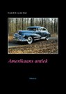 Amerikaans antiek - Frank van der Heul - 9789490495305