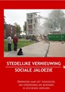 Stedelijke vernieuwing en sociale jaloezie - Kasper Kruithof ; Jutta Wijmans ; Ineke Teijmant - 9789490586041