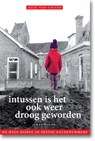 Intussen is het ook weer droog geworden - Alex van Ligten - 9789490708085