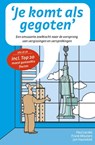 Je komt als gegoten - P. Jacobs ; Reality Bites Publishing - 9789490783198