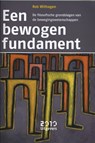Een bewogen fundament - Rob Withagen - 9789490951443