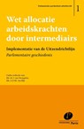 Wet allocatie arbeidskrachten door intermediairs - J. van Drongelen ; A.D.M. van Rijs - 9789490962609