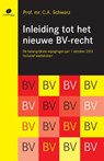 Inleiding tot het nieuwe bv-recht - C.A. Schwarz - 9789490962661