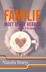 Van familie moet je het hebben en kan je het krijgen ook! - Nanda Roep - 9789490983468