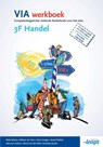 VIA  3F Handel Werkboek   NB: Deze titel is vanaf april 2016 niet meer leverbaar. - Rieke Wynia ; Myriam de Heer ; Hans Kruger ; Suzet Volders ; Nes van Hulzen ; Ruud van den Belt ; Annelies Jacobs - 9789490998080