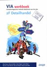 VIA 2F Detailhandel Werkboek   Vanaf april 2016 niet meer leverbaar - Rieke Wynia ; Elouise de Beer ; Hans Kruger ; Leonie Reijers ; Maurits van der Mersch ; Nes van Hulzen ; Ruud van den Belt - 9789490998240