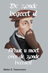 DE ZONDE BEGEERT U! - Walter E. Tessensohn - 9789491026751