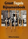 Groot Tegels Bijnamenboek - Willem Kurstjens - 9789491032066