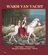 Warm van vacht - Margreet Schouwenaar - 9789491034701