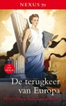 De terugkeer van Europa - Rob Riemen ; Els Schröder ; Thomas Heij - 9789491060076