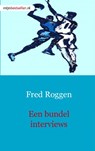 Een bundel interviews - F. Roggen - 9789491080241
