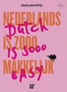 Nederlands is zooo makkelijk; Dutch is sooo easy - Marjan Ippel - 9789491086021