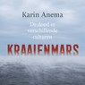 Kraaienmars - Karin Anema - 9789491159855