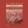 De treinramp bij Harmelen - Ed Janson - 9789491229046