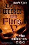 De wreker van Floris V - Renée Vink - 9789491259128