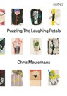 Puzzling the laughing petals - Chris Meulemans ; Frank Maes - 9789491262616