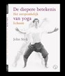 De diepere betekenis van yoga - John Stirk - 9789491411991