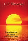 H.P. Blavatsky: Geselecteerde artikelen - Helena Blavatsky - 9789491433191