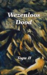 Wezenloos dood - Ronald Lenaerts - 9789491439889