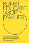 Kunsteducatie voor families - Els Hoogstraat ; Moniek Warmer - 9789491444166