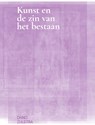 Kunst en de zin van het bestaan - Onno Zijlstra - 9789491444722