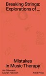 Breaking strings - Avi Gilboa ; Laurien Hakvoort - 9789491444777