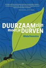 Duurzaam zijn moet je durven - Hilda Feenstra - 9789491472985