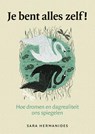 Je bent alles zelf! - Sara Hermanides - 9789491557873
