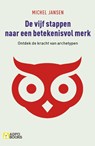 De vijf stappen naar een betekenisvol merk - Michel Jansen - 9789491560941