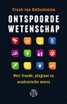 Ontspoorde wetenschap - Frank van Kolfschooten - 9789491567087