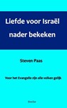 Liefde voor Israël nader bekeken - Steven Paas - 9789491583728