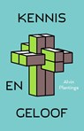 Kennis en geloof - Alvin Plantinga - 9789491583865