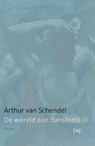 De wereld een dansfeest - Arthur van Schendel - 9789491618567