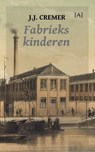 Fabriekskinderen - J.J. Cremer - 9789491618598