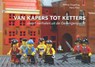 Van kapers tot ketters - Wilma Degeling - 9789491707124