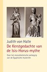 De Kerstgedachte van de Isis-Horus-mythe - Judith von Halle - 9789491748363