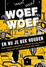 Woef woef en nu je bek houden - Ad de Jong - 9789491757624