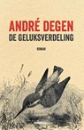 De geluksverdeling - Andre Degen - 9789491773112