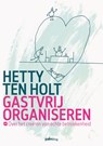 Gastvrij organiseren - Hetty ten Holt - 9789491773297